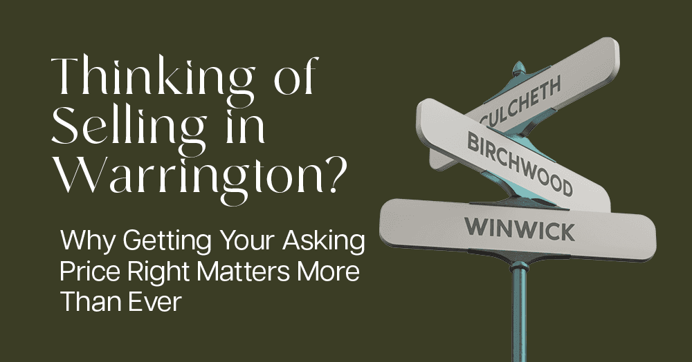 Why Getting Your Asking Price Right Matters More Than Ever in Warrington Why Getting Your Asking Price Right Matters More Than Ever in Warrington
